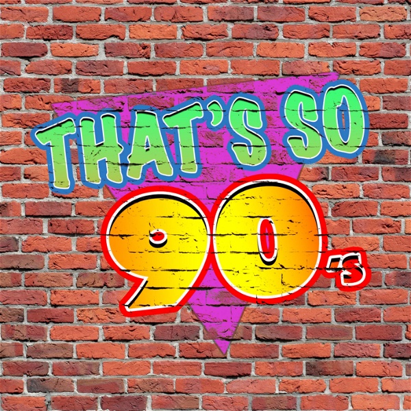 Artwork for That's So 90's Podcast