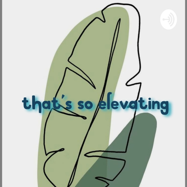 Artwork for That's so elevating