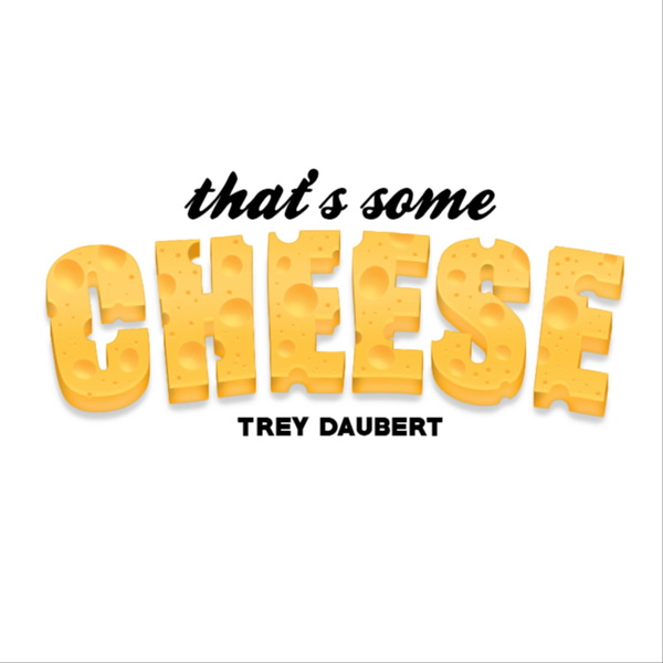 Artwork for That's Some Cheese