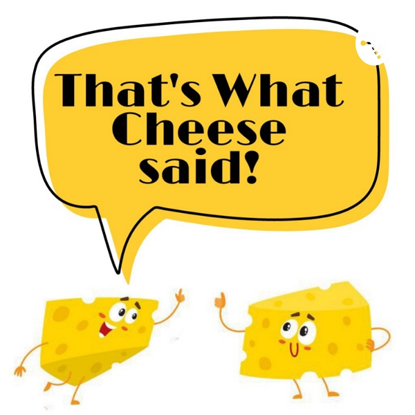 Artwork for That's What Cheese Said