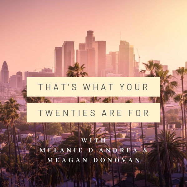 Artwork for That's What Your Twenties Are For