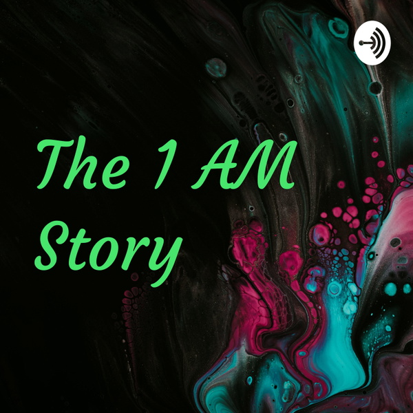 Artwork for The 1 AM Story