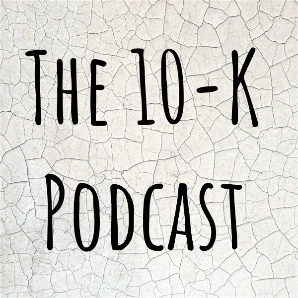 Artwork for The 10-K Podcast