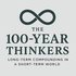 The 100 Year Thinkers: Long-Term Compounding in a Short-Term World
