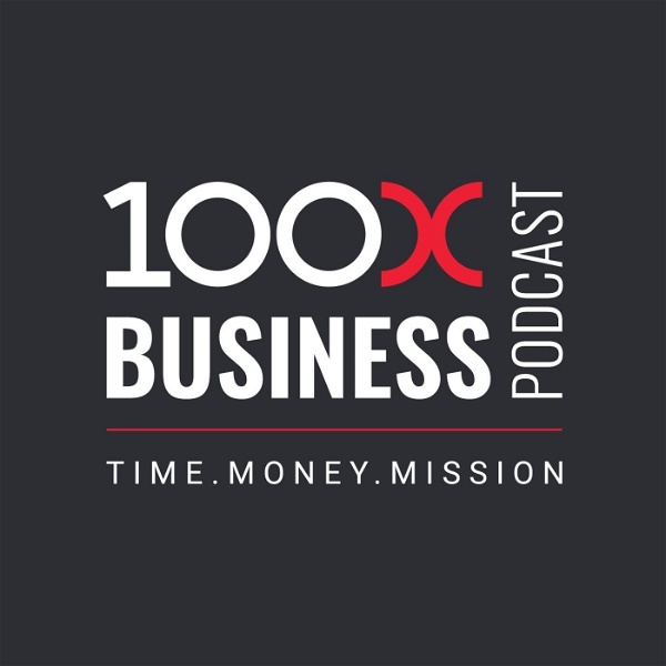 Artwork for The 100x Business Podcast