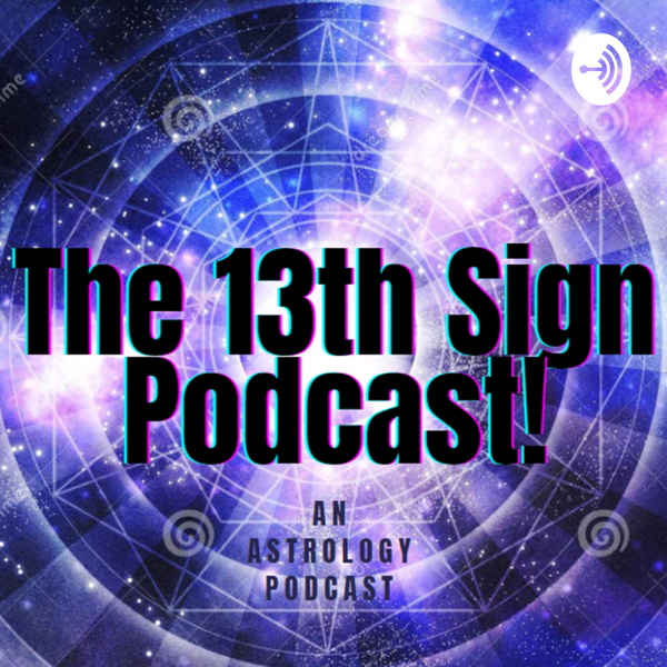 Artwork for The 13th Sign Podcast