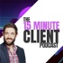 The 15 Minute Client w/ Luke Charlton