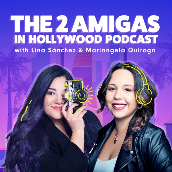 Artwork for The 2 Amigas in Hollywood Podcast