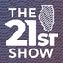 The 21st Show