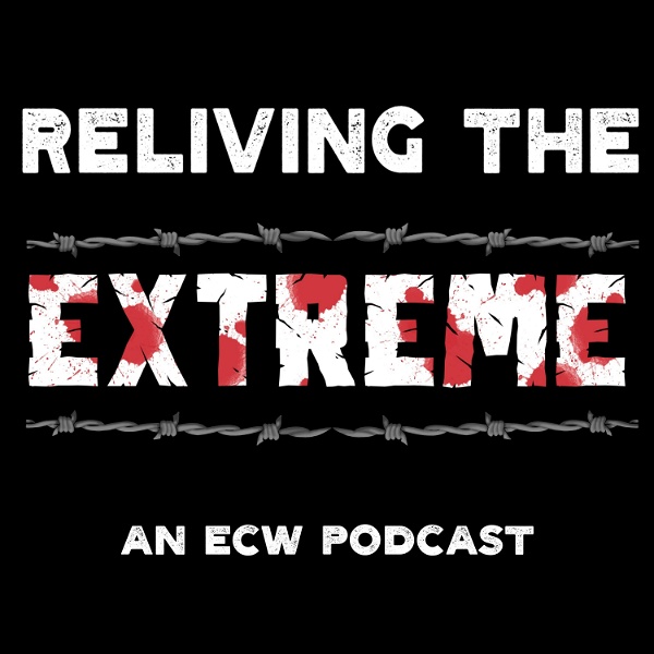 Artwork for Reliving The Extreme! An ECW Podcast