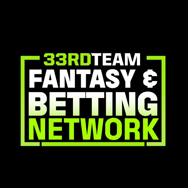 Artwork for The 33rd Team Fantasy & Betting Network