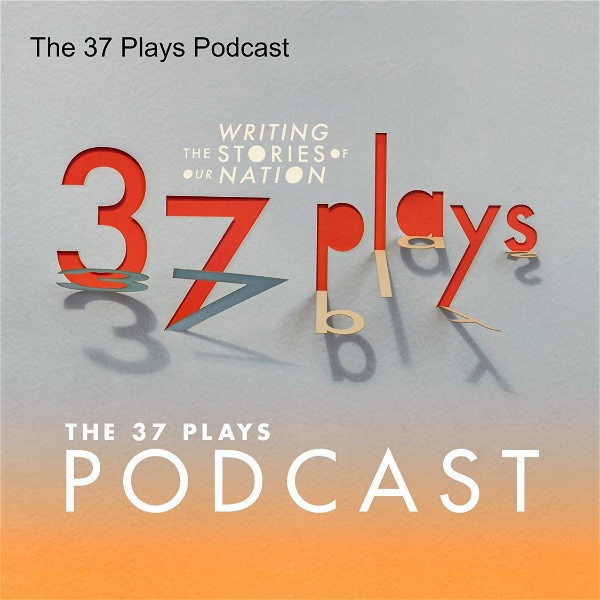 Artwork for The 37 Plays Podcast