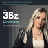 The 3Bz Podcast - Building Better Business