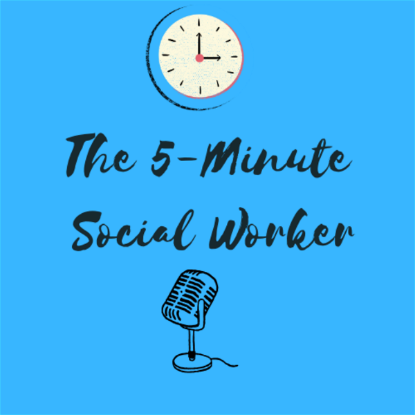 Artwork for The 5-Minute Social Worker