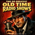 The 50 Greatest Old Time Radio Shows | Old Time Radio
