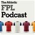The Athletic FPL Podcast