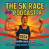 The 5k Race Podcast