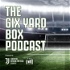The 6ix Yard Box Podcast
