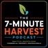 The 7-Minute Harvest