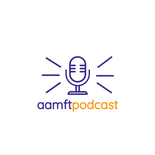 Artwork for The AAMFT Podcast