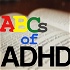 The ABCs of ADHD: Basics for Adult ADHDers