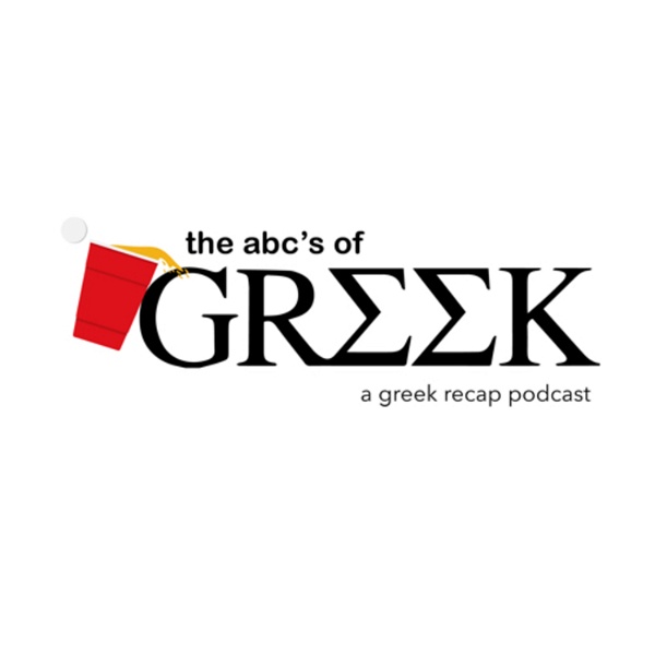 Artwork for The abc’s of Greek: A Greek Recap Podcast