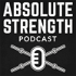 The Absolute Strength Podcast