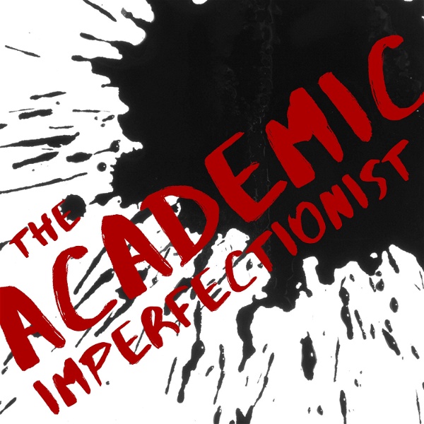Artwork for The Academic Imperfectionist