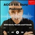 The ACCA SBL Guru Podcast with Marty Windle and Friends