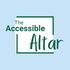 The Accessible Altar Podcast