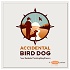 The Accidental Bird Dog Podcast