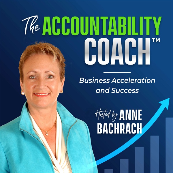 Artwork for The Accountability Coach: Business Acceleration