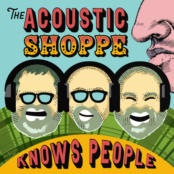 Artwork for The Acoustic Shoppe Knows People