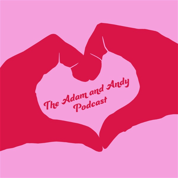 Artwork for The Adam and Andy Podcast