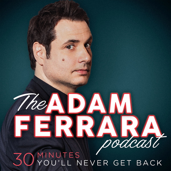 Artwork for The Adam Ferrara Podcast