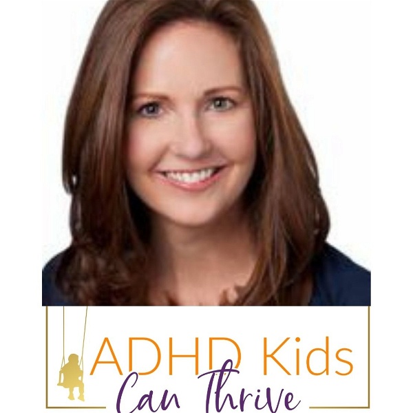 Artwork for The ADHD Kids Can Thrive Podcast
