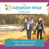 The Adoption Connection | a podcast by and for adoptive parents
