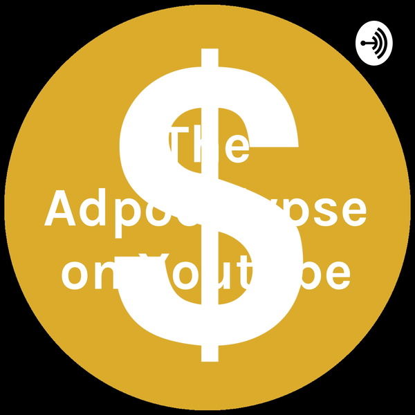 Artwork for The Adpocalypse on Youtube