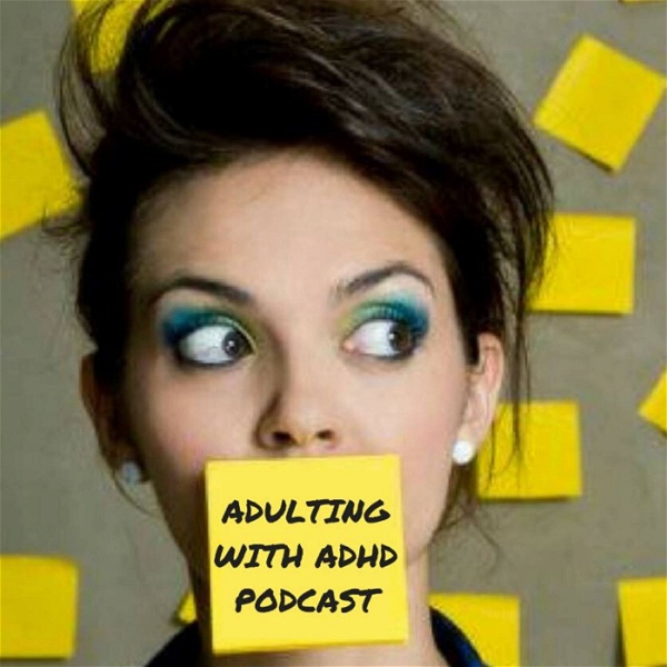 Artwork for The Adulting With ADHD Podcast