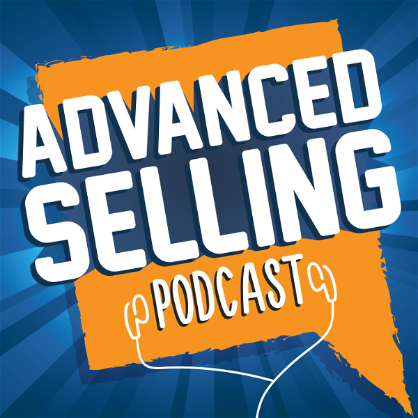 Artwork for The Advanced Selling Podcast