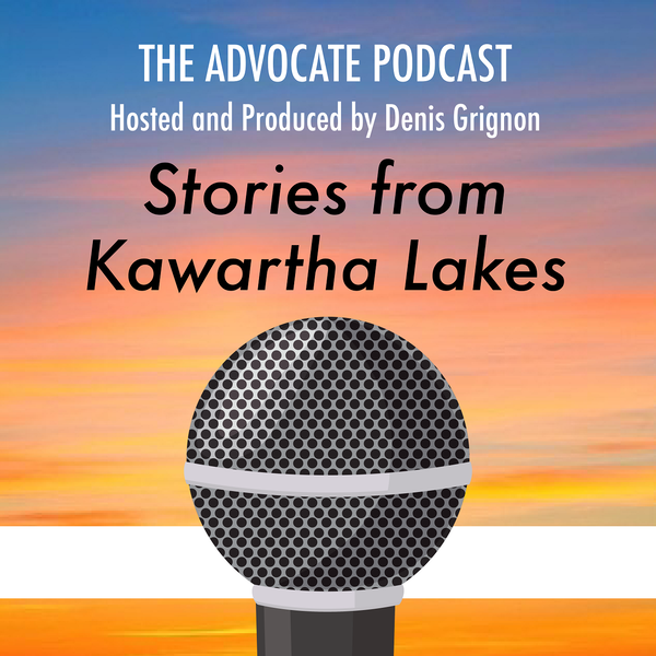 Artwork for The Advocate Podcast – Stories from Kawartha Lakes