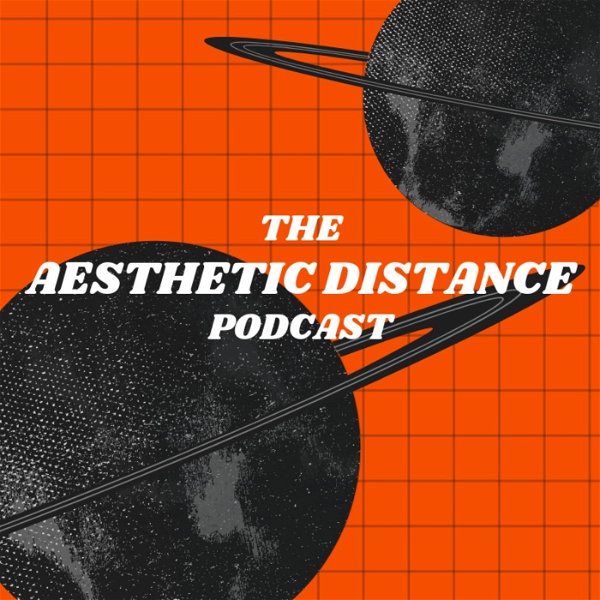 Artwork for The Aesthetic Distance Podcast