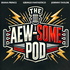 The AEW-some Pod