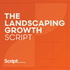 The Landscaping Growth Script