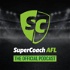 The SuperCoach AFL Podcast