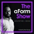 The aForm Show