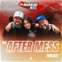 The After Mess Podcast