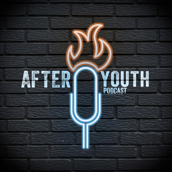 Artwork for The AfterYouth Podcast