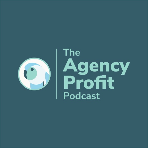 Artwork for The Agency Profit Podcast