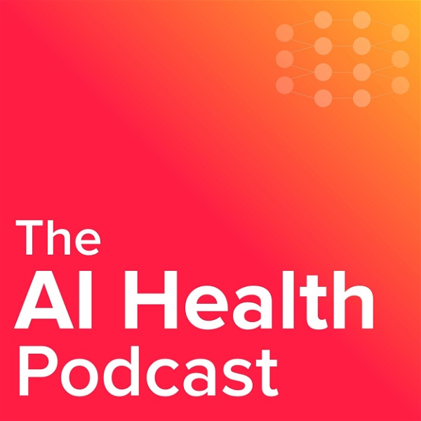 Artwork for The AI Health Podcast